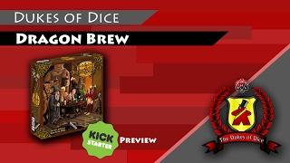 Dukes of Dice Kickstarter Preview - Dragon Brew