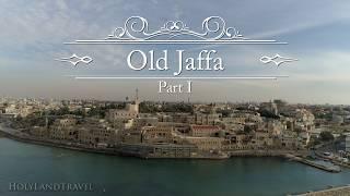 Old Jaffa From Ancient Port to Hidden Alleys Part 1 out of 2