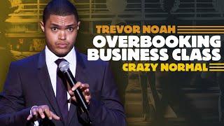 "Overbooking Business Class" - Trevor Noah - (Crazy Normal)