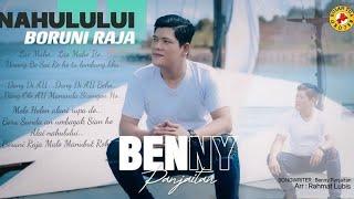 BENNY PANJAITAN_NAHULULUI BORUNI RAJA , Cipt. Benny Panjaitan ( Official Video & Musik )