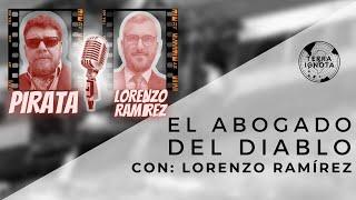 El Abogado del Diablo #5: Lorenzo Ramírez