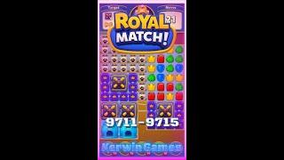 Royal Match Level 9711 9712 9713 9714 9715 - No Boosters Gameplay