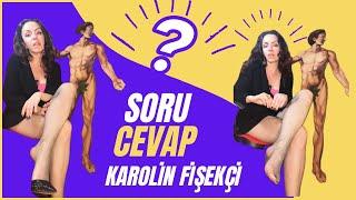 Karolin Fisekci Soru - Cevap