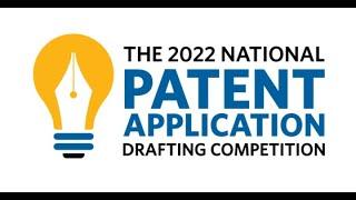 2022 National Patent Application Drafting Competition Nationals