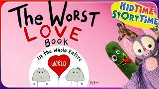 The WORST Love Book in the Whole Entire World | FUNNY read aloud  | Valentine's read aloud