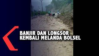 Banjir Dan Longsor Kembali Landa Bolaang Mongondow Selatan