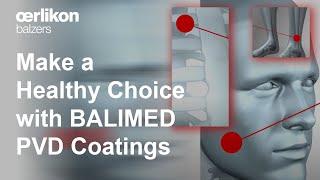 Make a Healthy Choice with BALIMED PVD Coatings from Oerlikon Balzers