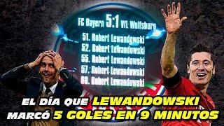 LEWANDOWSKI  5 GOALS in 9 MINUTES