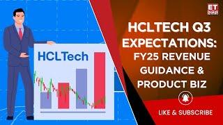 HCLTech Q3 Result 2025 Expectations: Spotlight On FY25 Guidance, Products Business Outlook | ET Now