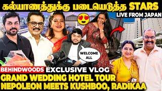 Hotel Room-மே  இவ்ளோ பிரம்மாண்டமாNepoleon வீட்டு கல்யாணத்தில் Kushboo & RadhikaJapan Wedding Vlog