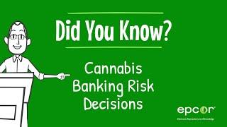 Cannabis Banking Risk Decisions