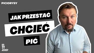 Jak przestać CHCIEĆ pić? -  Maciej Kramarz Easyway Polska - PICIORYSY