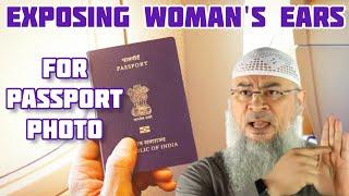 Bolehkah memperlihatkan telinga wanita untuk difoto di paspor? - Assim al hakeem
