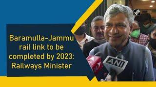 Baramulla-Jammu rail link to be completed by 2023: Railways Minister