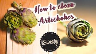 How to Clean and Cut Artichokes [iSweety's Cooking School]