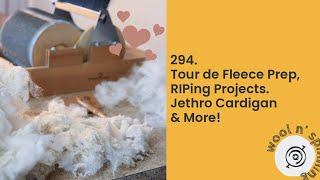 Tour de Fleece Prep, RIPing Projects, Jethro Cardigan Progress & More! | Wool n' Spinning, ep. 294