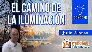 El camino de la iluminación por Julio Alonso