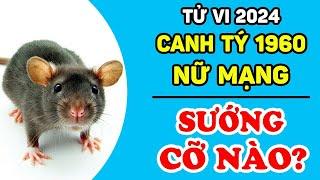 Tử Vi Tuổi Canh Tý 1960 Nữ Mạng: Năm 2024 TAM HỢP CỰC GIÀU, May Mắn Hết Phần Thiên Hạ | LPTV