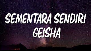 Geisha - Sementara Sendiri (Lirik)