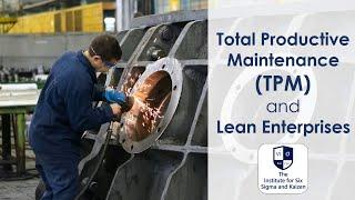 Total Productive Maintenance (TPM) and Lean Enterprises  │ Lean Manufacturing