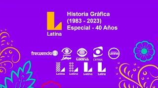 Latina Televisión - Historia Gráfica (1983 - 2023) | Filebar