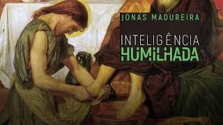 LEITURAS DO LIVRO 'INTELIGÊNCIA HUMILHADA' #01 | JONAS MADUREIRA