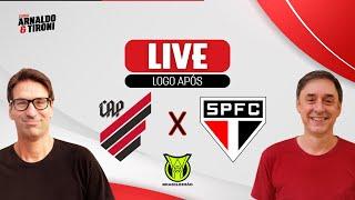 LIVE PÓS-ATHLETICO-PR X SÃO PAULO