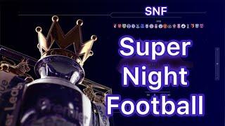 SuperNightFootball SNF Subscribe! Latest Football Analysis From Top Pundits ! & lots More! #football