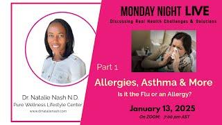 MNL Allergies Asthma and More Pt  1