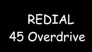 Redial 45 Overdrive