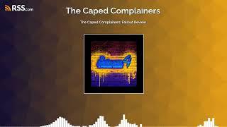 The Caped Complainers: Fallout Review