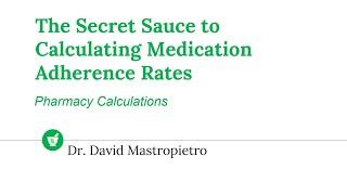 The Secret Sauce to Calculating Medication Adherence Rates