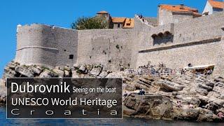 [UHD] Dubrovnik, What You Can See From the Sea - UNESCO World Heritage - Croatia