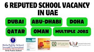 TEACHING VACANCY IN UAE 2024 (six reputed schools in Uae)