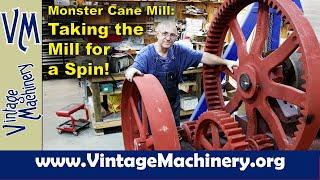 Monster Cane Mill Restoration: SHE'S ALIVE! Assembling the Drive Train & Taking her for a Spin!