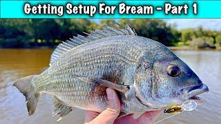 How to catch BIG Bream, guide to getting setup | Part 1