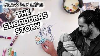 Draw My Life: The Shonduras Story