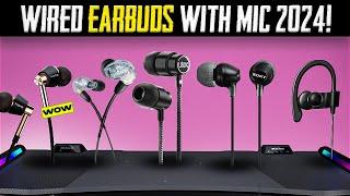 Best Wired Earbuds With Mic 2024 [Don’t Buy One Before Watching This]