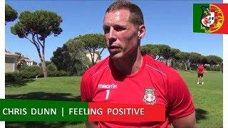 Chris Dunn Is Feeling Really Positive In Portugal