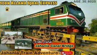 10DN ALLAMA IQBAL EXP WITH AGE 30 6025 PASSING FROM JAHANIA CANAL BRIDGE 