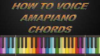 HOW TO VOICE AMAPIANO CHORDS ( FINAL PART)