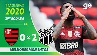 FLAMENGO 0 X 2 CEARÁ | MELHORES MOMENTOS | 29ª RODADA BRASILEIRÃO 2020 | ge.globo