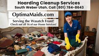 Hoarding Cleanup Services South Weber Utah - Call (801) 784-8643 today!