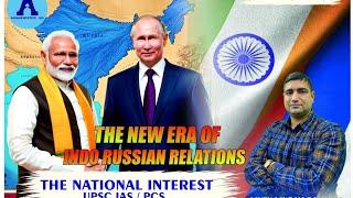 Indo-Russia Relations : New Chapter | UPSC & Civil Services Insights