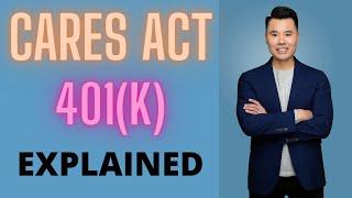 CARES Act 401(k) Explained - Penalty Free Withdrawal