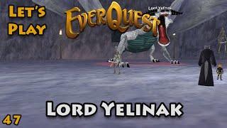 Let's Play: Everquest - 47 - Lord Yelinak