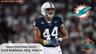 Miami Dolphins Select Chop Robinson, Edge, Penn State | 2024 NFL Draft