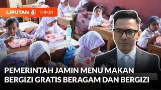 Pemerintah Jamin Menu Makan Bergizi Gratis Beragam dan Bergizi | Liputan 6