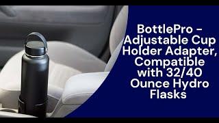 BottlePro - Adjustable Cup Holder Adapter | diy car cup holder