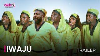 IWAJU (SHOWING NOW!!!) - OFFICIAL 2024 MOVIE TRAILER
